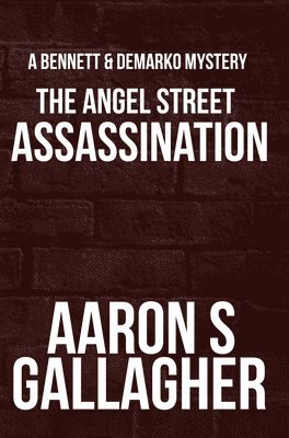Aaron S Gallagher - Angel Street Assassination, Inbunden