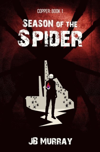 JB Murray - Copper: Book 1 Season of the Spider, E-bok