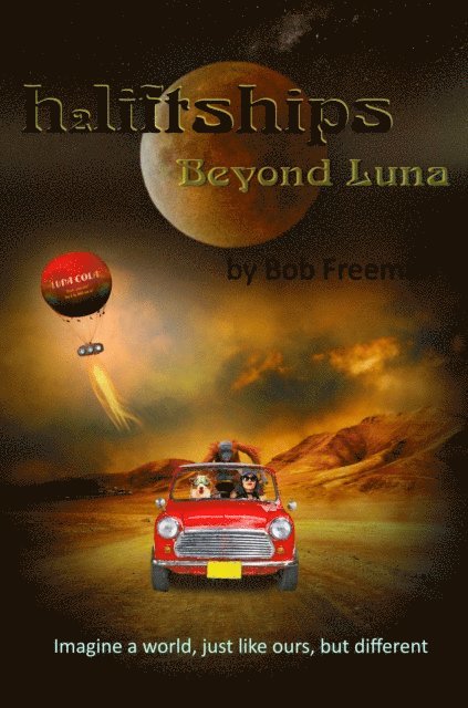 Bob Freeman - H2LiftShips - Beyond Luna, E-bok