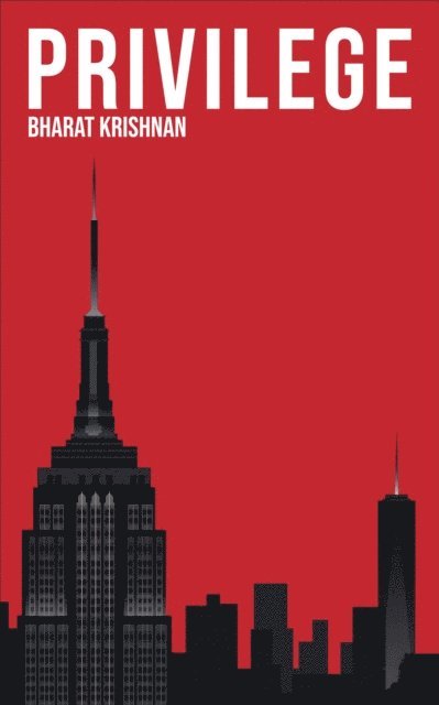 Bharat Krishnan - Privilege: A Trilogy, E-bok