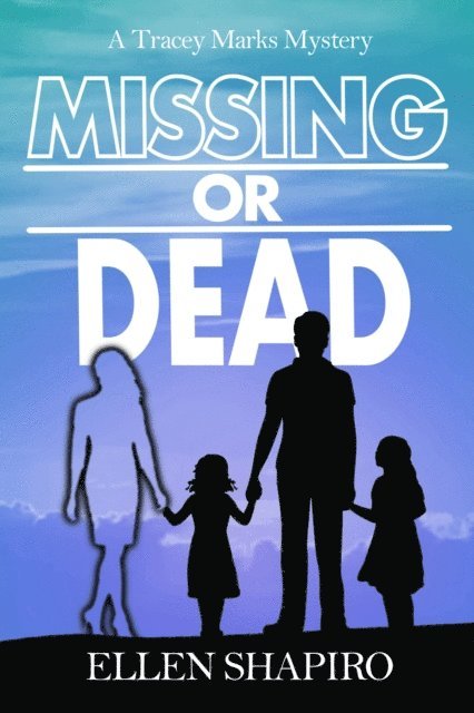 Ellen Shapiro - Missing or Dead, E-bok