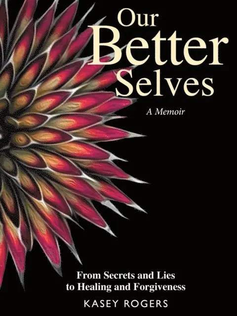 Kasey Rogers - Our Better Selves, E-bok. Tillgänglighet: Lägg i varukorg