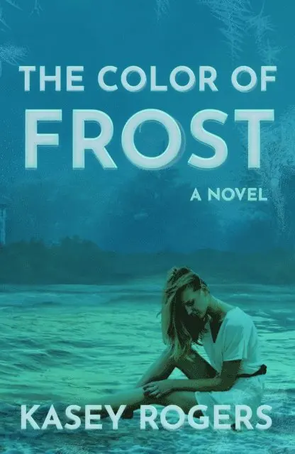Kasey Rogers - Color of Frost, E-bok. Tillgänglighet: Lägg i varukorg