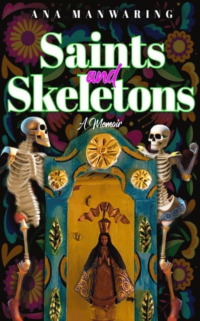 Ana Manwaring - Saints and Skeletons, E-bok. Tillgänglighet: Lägg i varukorg