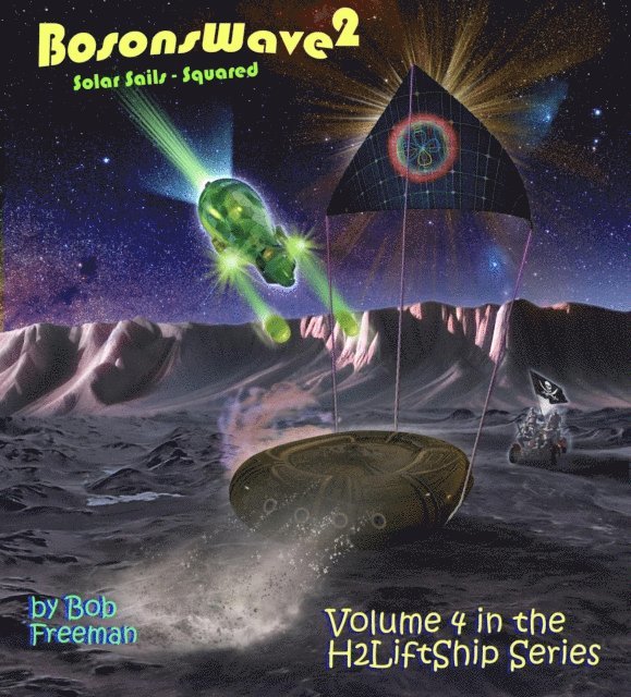 Bob Freeman - H2LiftShips - BosonsWave^2, E-bok