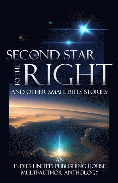 LLC Indies United Publishing House - Second Star to the Right and Other Small Bites Stories, E-bok. Tillgänglighet: Lägg i varukorg