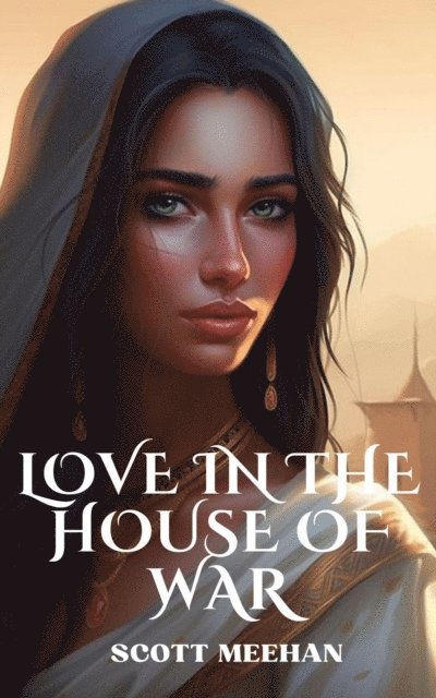 Scott Meehan - Love in the House of War, E-bok. Tillgänglighet: Lägg i varukorg