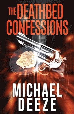 Michael Deeze - Deathbed Confessions, Häftad