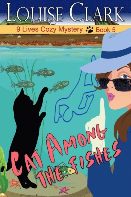 Louise Clark - Cat Among The Fishes (The 9 Lives Cozy Mystery Series, Book 5), E-bok