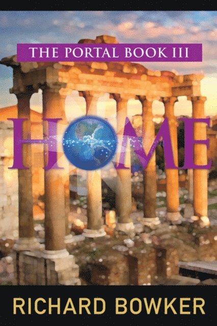 Richard Bowker - HOME (The Portal Series, Book 3), E-bok