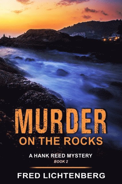 Fred Lichtenberg - Murder on the Rocks (A Hank Reed Mystery, Book 2), E-bok