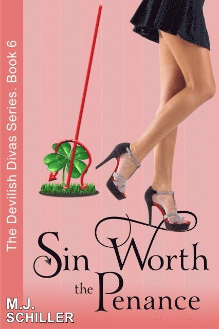 M.J. Schiller - Sin Worth the Penance (The Devilish Divas Series, Book 6), E-bok