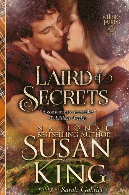 Sarah Gabriel, Susan King - Laird of Secrets (The Whisky Lairds, Book 2), E-bok