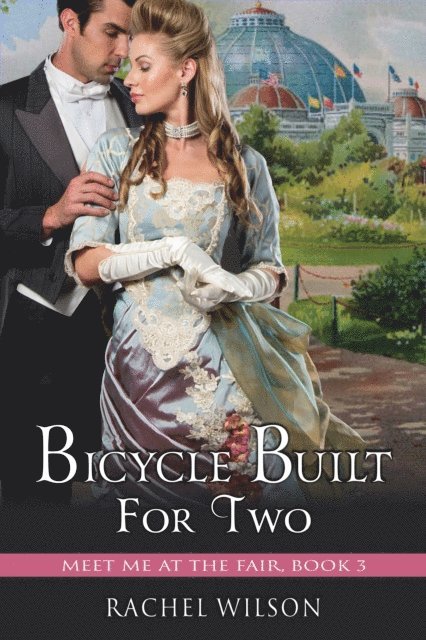 Rachel Wilson - Bicycle Built for Two (Meet Me at the Fair, Book 3), E-bok