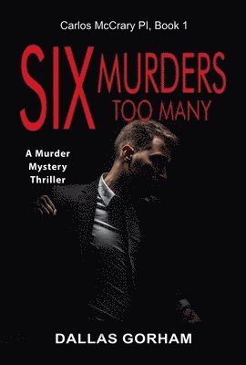 Dallas Gorham - Six Murders Too Many, Häftad