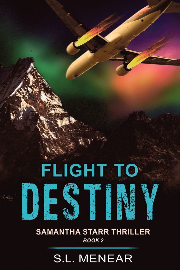 S.L. Menear - Flight to Destiny (A Samantha Starr Thriller, Book 2), Häftad
