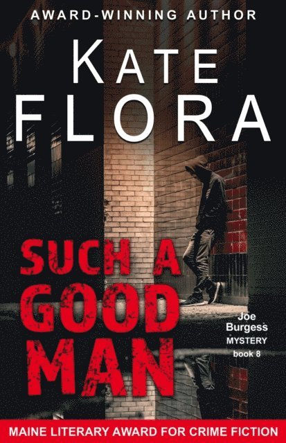 Kate Flora - Such a Good Man (A Joe Burgess Mystery, Book 8), E-bok