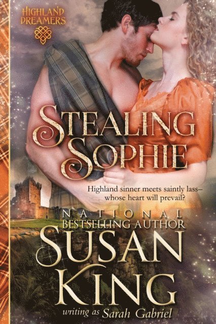 Susan King - Stealing Sophie (Highland Dreamers, Book 1), E-bok