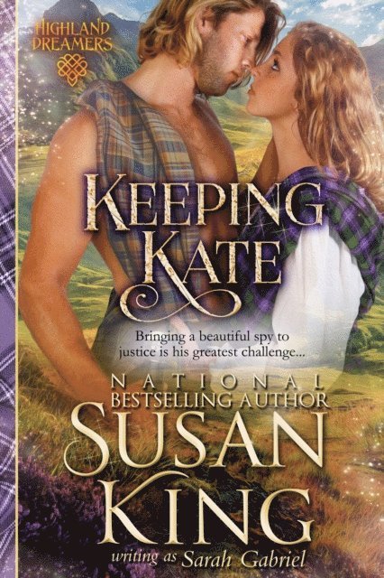 Susan King - Keeping Kate (Highland Dreamers, Book 2), E-bok