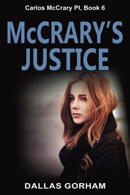 Dallas Gorham - McCrary's Justice (Carlos McCrary PI, Book 6), E-bok. Tillgänglighet: Lägg i varukorg