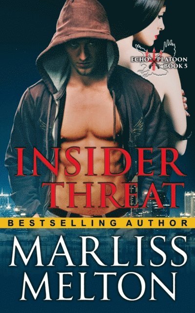 Marliss Melton - Insider Threat (The Echo Platoon Series, Book 5), E-bok