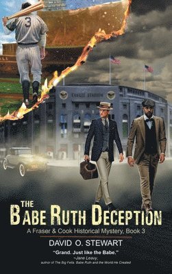 David O Stewart - Babe Ruth Deception (A Fraser and Cook Historical Mystery, Book 3), Inbunden