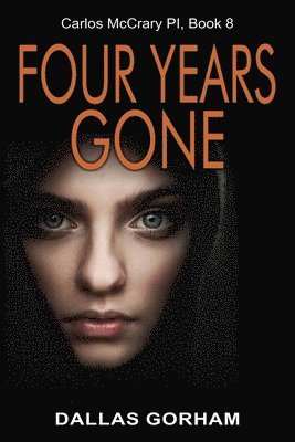 Dallas Gorham - Four Years Gone, Häftad. Tillgänglighet: Lägg i varukorg