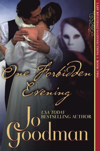 Jo Goodman - One Forbidden Evening (Lady Rivendale's Connections, Book Two), E-bok