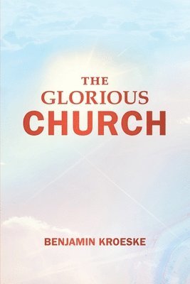 Benjamin Kroeske - Glorious Church, Häftad