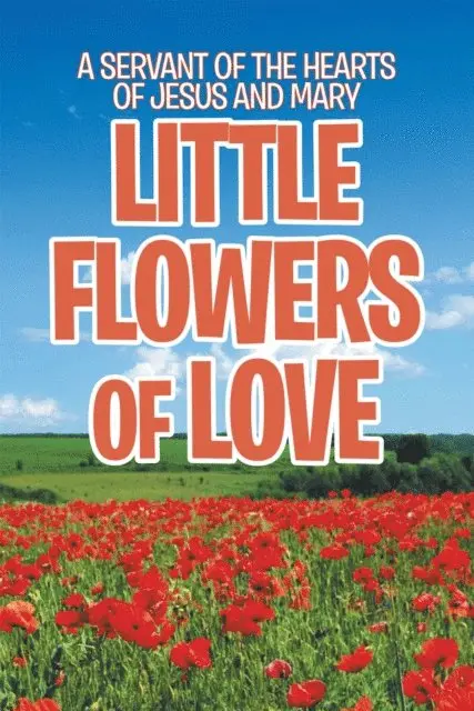 Little Flowers of Love