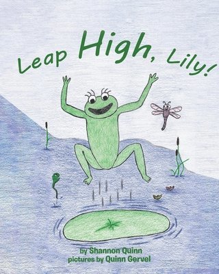 Shannon Quinn - Leap High, Lily!, Häftad