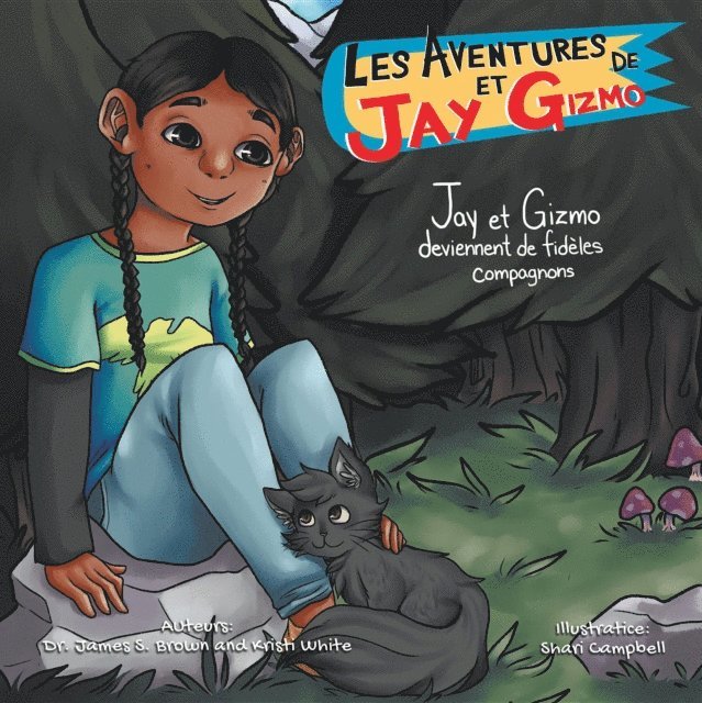 Kristi White, James S. Brown - Les Aventures de Jay et Gizmo, E-bok