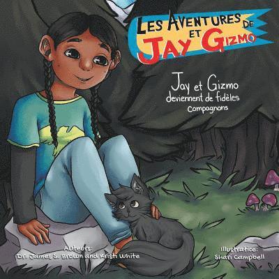 James S Brown, Kristi White - Les Aventures de Jay et Gizmo, Häftad