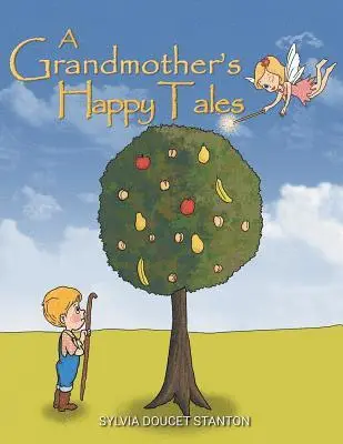 Sylvia Doucet Stanton - Grandmother's Happy Tales, Häftad. Tillgänglighet: Lägg i varukorg