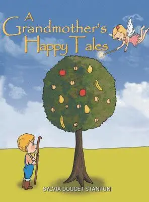 Sylvia Doucet Stanton - Grandmother's Happy Tales, Inbunden. Tillgänglighet: Lägg i varukorg