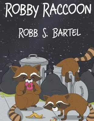 Robb S Bartel - Robby Raccoon, Häftad. Tillgänglighet: Lägg i varukorg