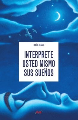 Hélène Renard - Interprete usted mismo sus sueños, Häftad