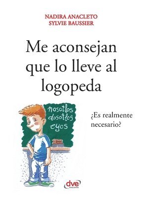Nadira Anacleto, Sylvie Baussier - Me aconsejan que lo lleve al logopeda, Häftad. Tillgänglighet: Lägg i varukorg