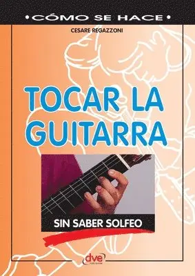 Cesare Regazzoni - Tocar la guitarra sin saber solfeo, Häftad. Tillgänglighet: Lägg i varukorg