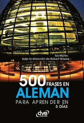 Robert Wilson, Isa Müller - 500 frases en alemán para aprender en 5 días, Häftad. Tillgänglighet: Lägg i varukorg
