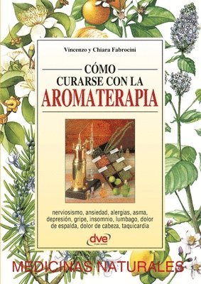 Vincenzo, Chiara Fabrocini - Cómo curarse con la aromaterapia, Häftad