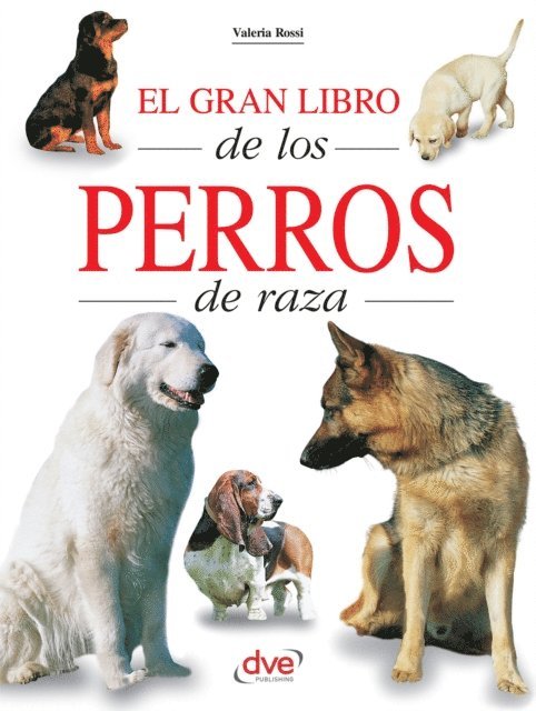 Valeria Rossi - El gran libro de los perros de raza, E-bok. Tillgänglighet: Lägg i varukorg