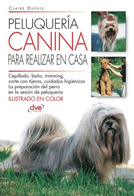 Claire Dupuis - Peluquería canina para realizar en casa, E-bok. Tillgänglighet: Lägg i varukorg