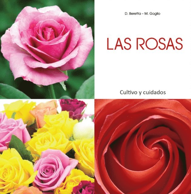 Maria Goglio, Daniela Beretta - Las rosas - Cultivo y cuidados, E-bok. Tillgänglighet: Lägg i varukorg