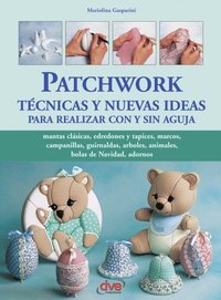 Patchwork tÃ©cnicas y nuevas ideas para realizar con y sin aguja