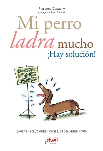 Florence Desachy - Mi perro ladra mucho ¡Hay solución!, E-bok. Tillgänglighet: Lägg i varukorg