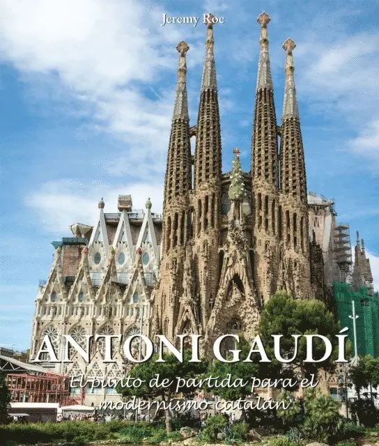 Jeremy Roe - Antoni Gaudi - El punto de partida para el modernismo catalan, E-bok. Tillgänglighet: Lägg i varukorg