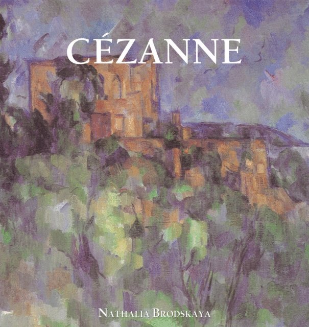 Brodskaya Nathalia Brodskaya - Paul Cézanne, E-bok