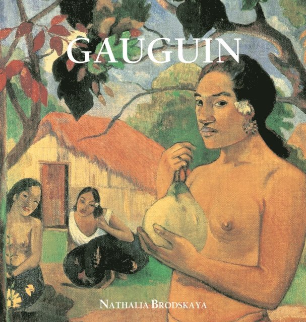 Brodskaya Nathalia Brodskaya - Paul Gauguin, E-bok
