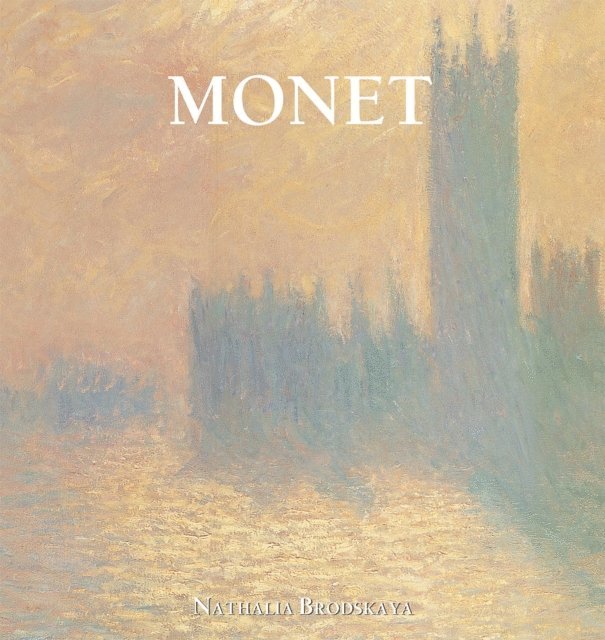 Brodskaya Nathalia Brodskaya - Claude Monet, E-bok